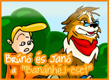 Brunó és Janó a "Banánhéj-eset"